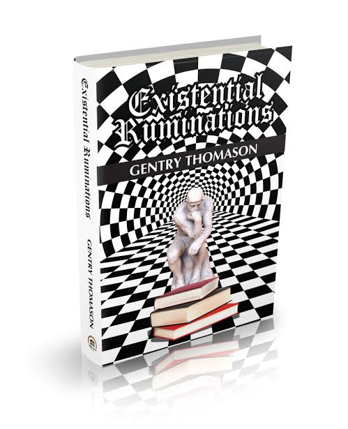 Existential Ruminations by Gentry Thomason